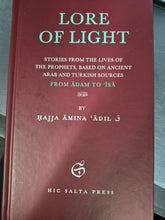 Load image into Gallery viewer, LORE OF LIGHT - Stories from the Lives of the Prophets - Hajja Amina Adil (Hardback)