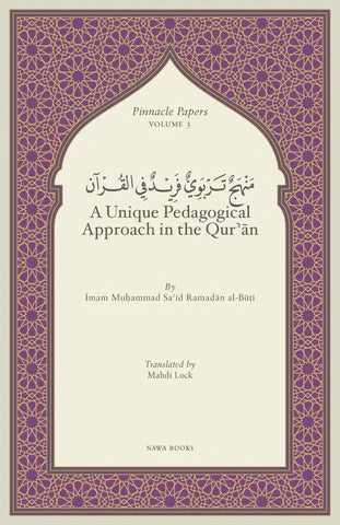 A Unique Pedagogical Approach in the Qurʾān - Imam Ramadan al-Buti