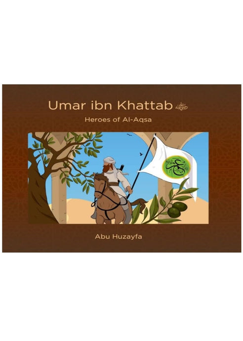 Umar Ibn Khattab -  Heroes of Al-Aqsa